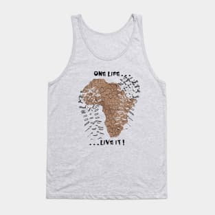 One life... live it! Tank Top